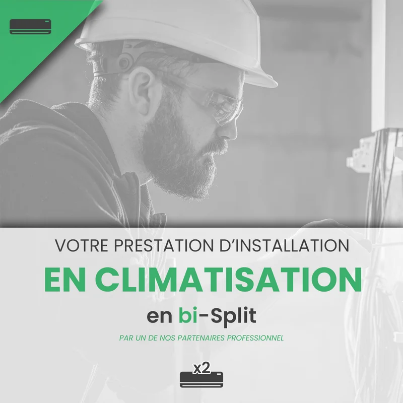 Prestation d'Installation et de Mise en Service d'une climatisation réversible en Bi-Split
