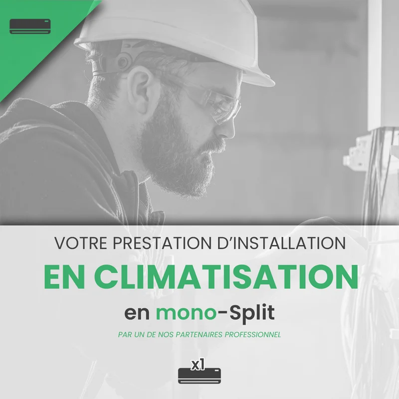 Prestation d'Installation et de Mise en Service d'une climatisation réversible en Monosplit